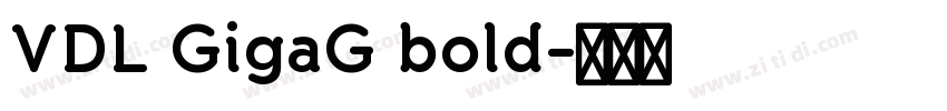 VDL GigaG bold字体转换